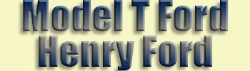 Model T Car <br>Henry Ford