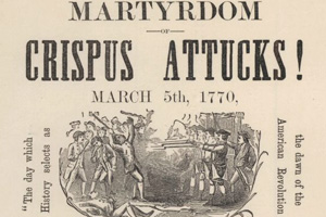 Poster about the shooting of Crispus Attucks